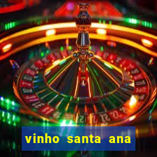 vinho santa ana sweet red wine