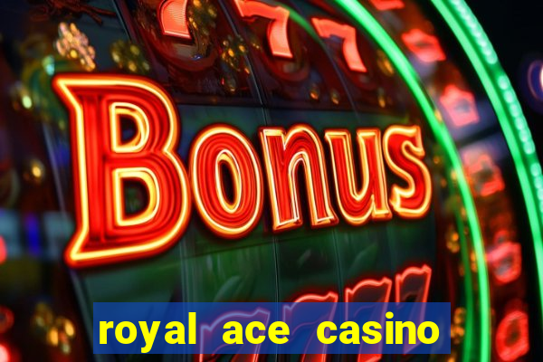 royal ace casino no deposit bonus