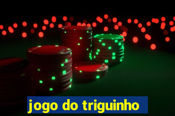 jogo do triguinho