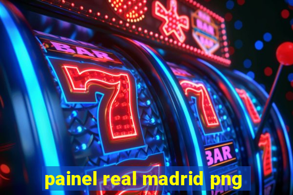 painel real madrid png