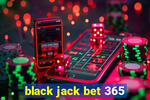 black jack bet 365