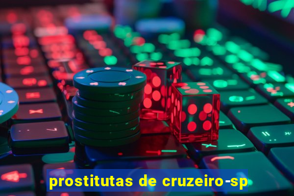 prostitutas de cruzeiro-sp