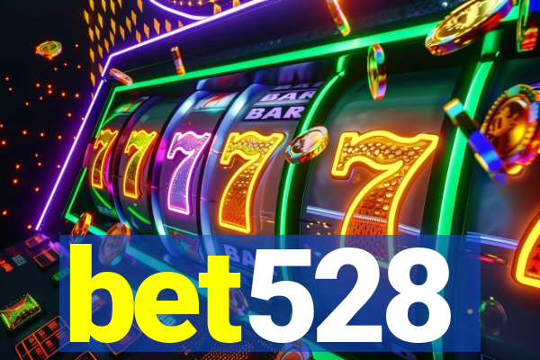 bet528