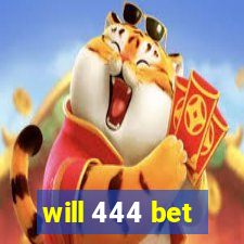 will 444 bet