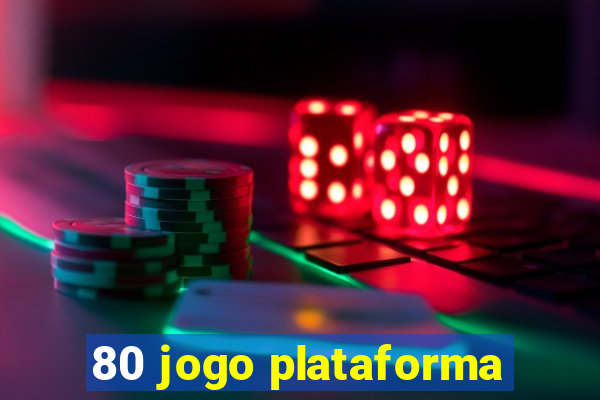 80 jogo plataforma