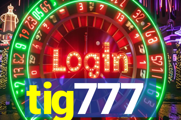 tig777