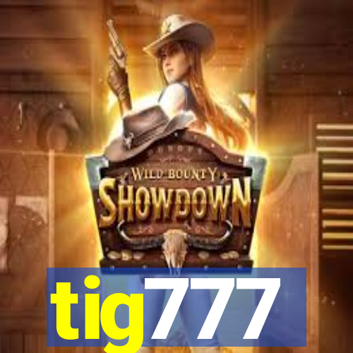 tig777