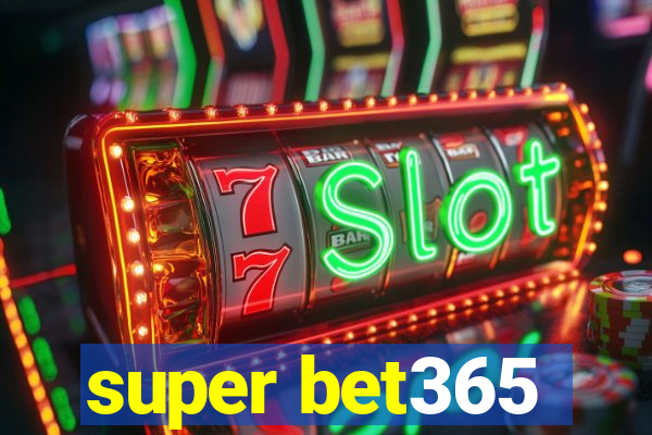 super bet365