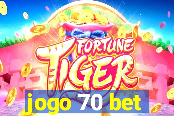 jogo 70 bet