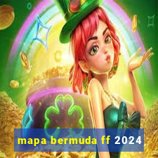 mapa bermuda ff 2024