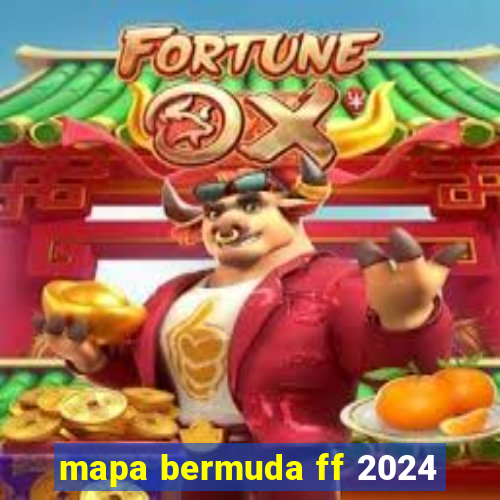 mapa bermuda ff 2024