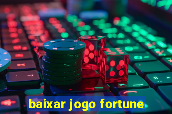 baixar jogo fortune