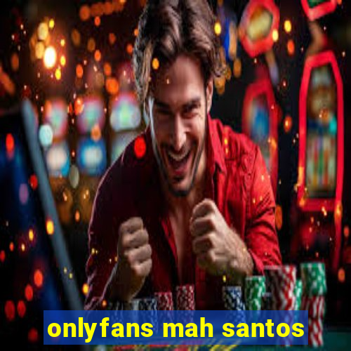 onlyfans mah santos