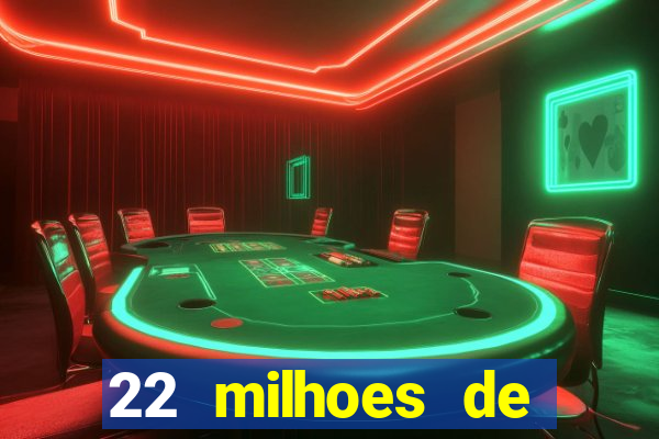 22 milhoes de cruzeiros hoje