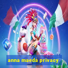 anna maeda privacy