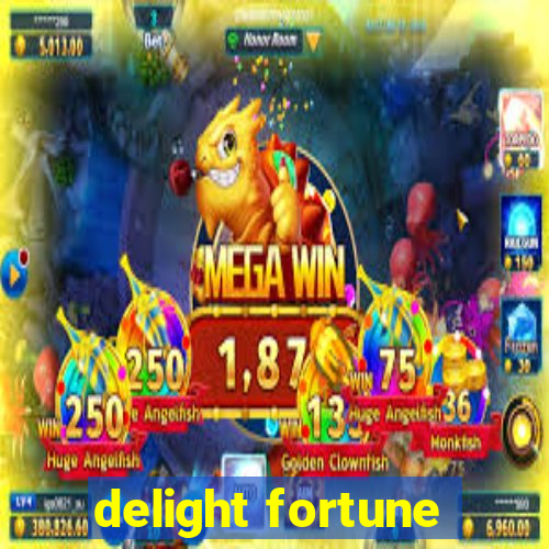 delight fortune