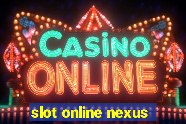 slot online nexus