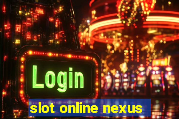 slot online nexus