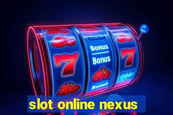 slot online nexus