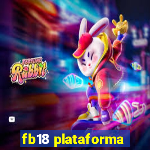 fb18 plataforma