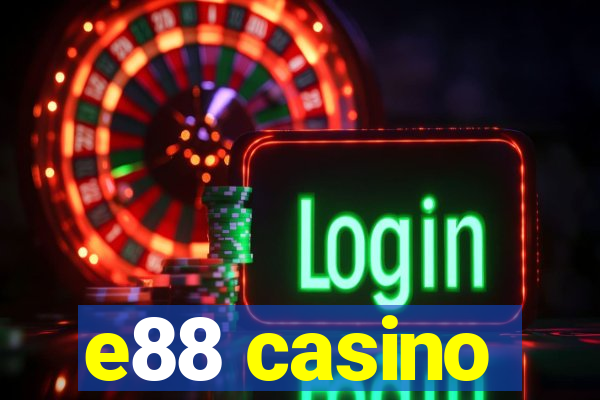 e88 casino