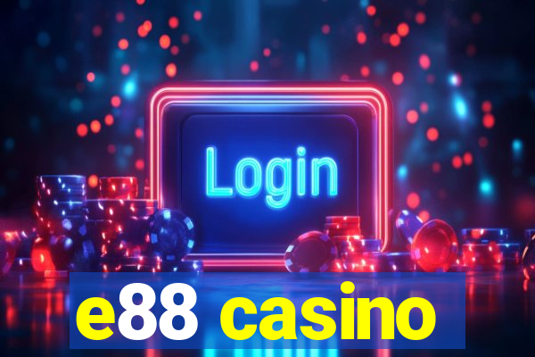 e88 casino