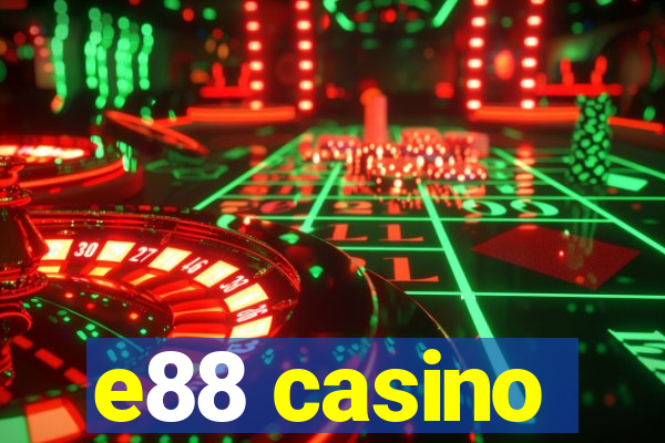 e88 casino