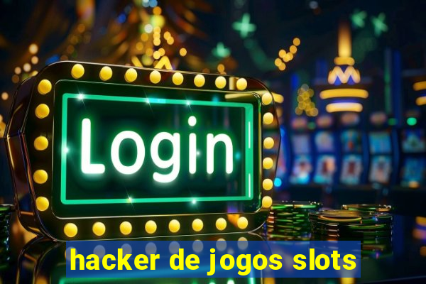 hacker de jogos slots