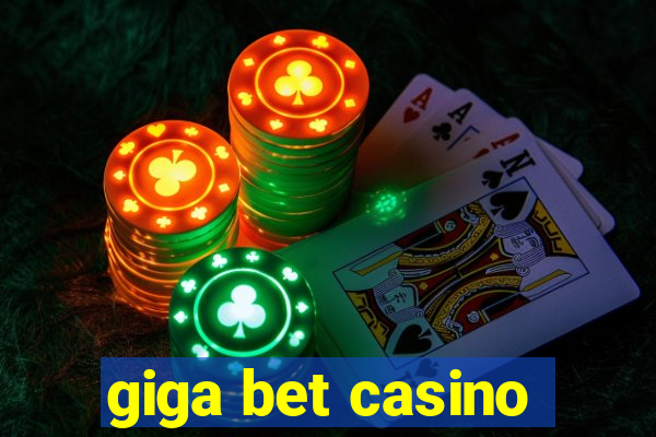 giga bet casino