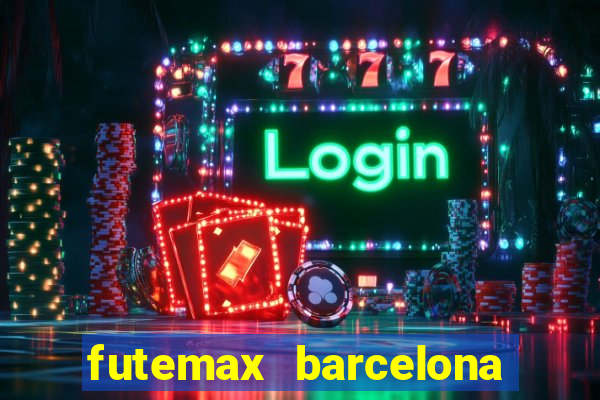 futemax barcelona ao vivo