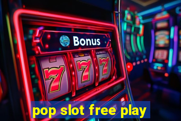 pop slot free play