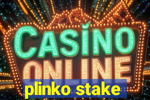 plinko stake