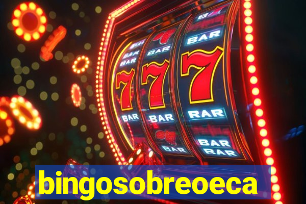 bingosobreoeca