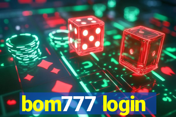 bom777 login