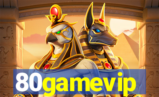 80gamevip