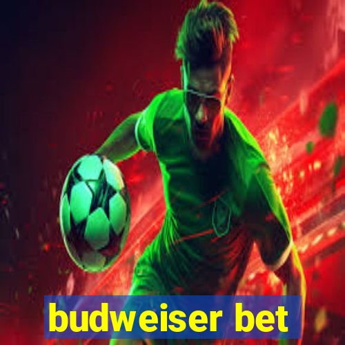 budweiser bet