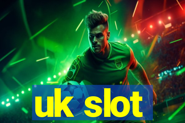 uk slot