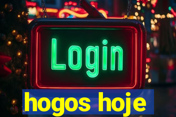 hogos hoje