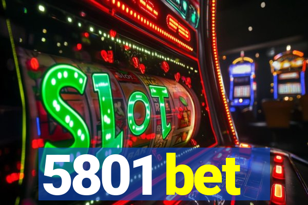 5801 bet