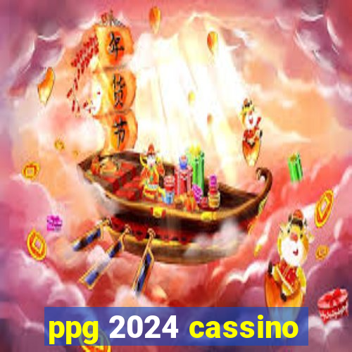 ppg 2024 cassino