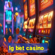 lg bet casino