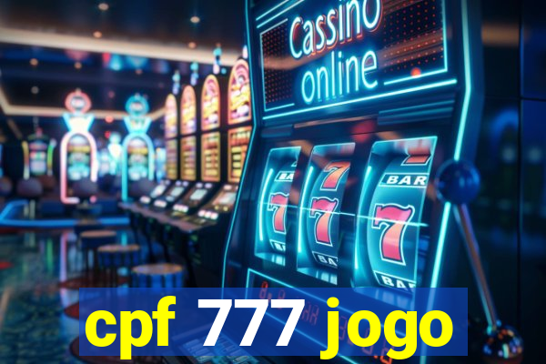 cpf 777 jogo