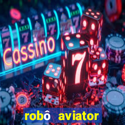 robô aviator grátis whatsapp