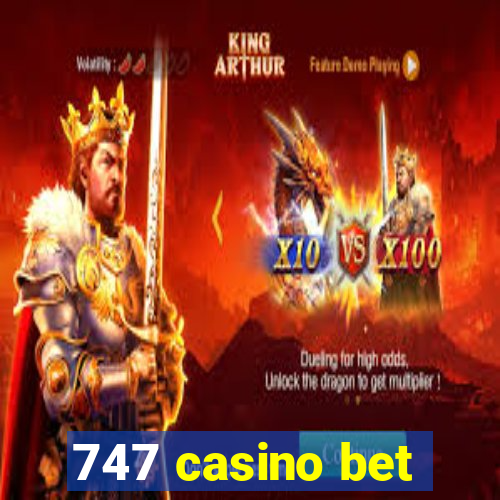 747 casino bet