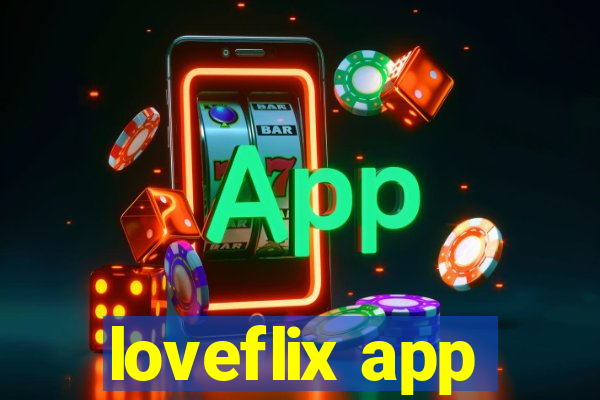 loveflix app