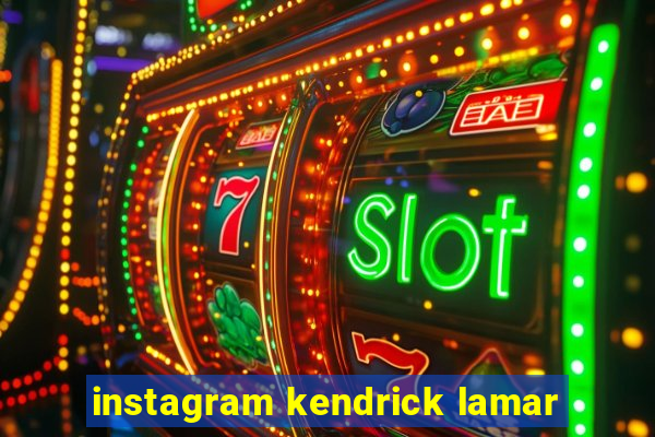 instagram kendrick lamar