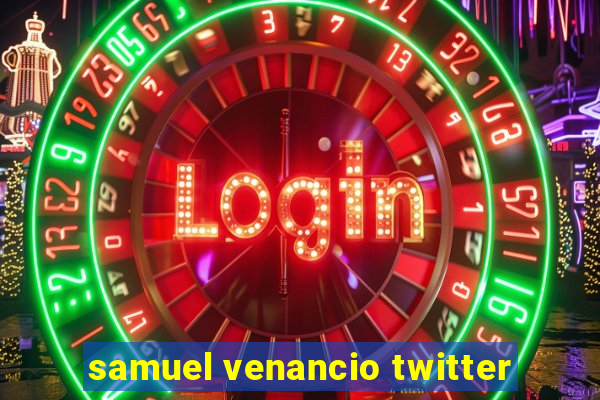 samuel venancio twitter