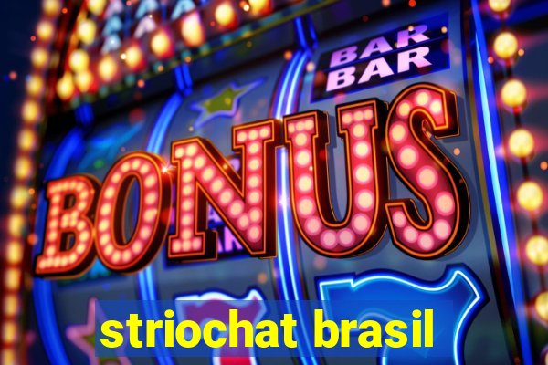 striochat brasil