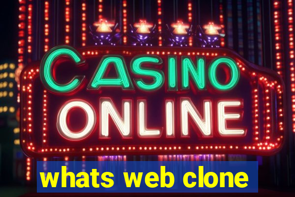 whats web clone