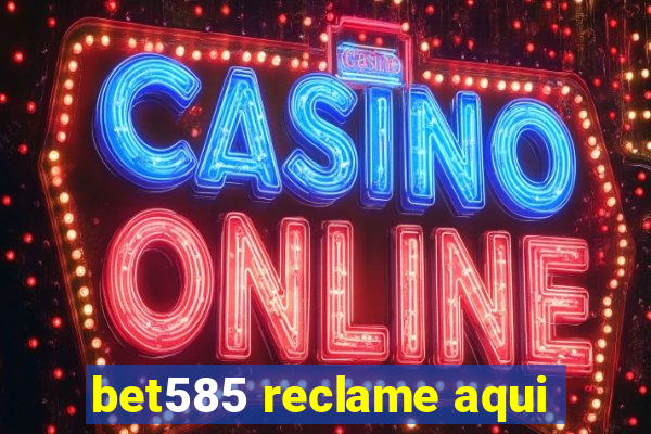 bet585 reclame aqui